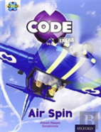 Project X Code Extra: Light Blue Book Band, Oxford Level 4: Wild Rides: Air Spin