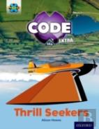 Project X Code Extra: Light Blue Book Band, Oxford Level 4: Wild Rides: Thrill Seekers