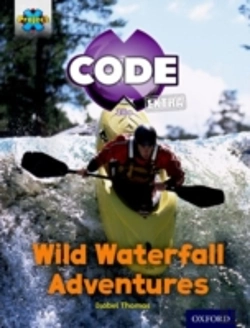 Bertrand.pt - Project X Code Extra: Orange Book Band, Oxford Level 6: Fiendish Falls: Wild Waterfall Adventures