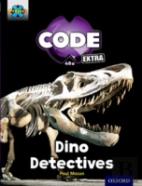 Project X Code Extra: Turquoise Book Band, Oxford Level 7: Forbidden Valley: Dino Detectives