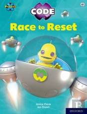 Project X Code: White Book Band, Oxford Level 10: Sky Bubble: Race To Reset