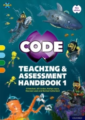 Project X Code: Yellow-Orange Book Bands, Oxford Levels 3-6: Teaching And Assessment Handbook 1