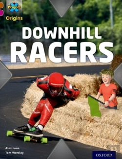 Bertrand.pt - Project X Origins: Brown Book Band, Oxford Level 10: Fast And Furious: Downhill Racers