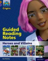 Project X Origins: Brown Book Band, Oxford Level 11: Heroes And Villains: Guided Reading Notes