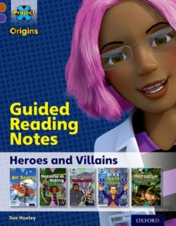 Bertrand.pt - Project X Origins: Brown Book Band, Oxford Level 11: Heroes And Villains: Guided Reading Notes