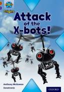 Project X Origins: Brown Book Band, Oxford Level 11: Strong Defences: Attack Of The X-Bots