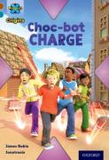 Project X Origins: Brown Book Band, Oxford Level 9: Chocolate: Choc-Bot Charge