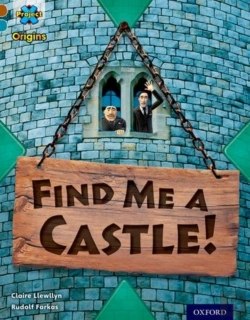 Bertrand.pt - Project X Origins: Brown Book Band, Oxford Level 9: Knights And Castles: Find Me A Castle!