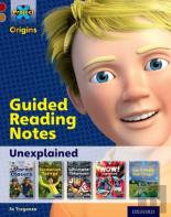 Project X Origins: Dark Red Book Band, Oxford Level 18: Unexplained: Guided Reading Notes