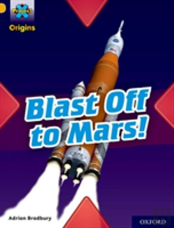 Bertrand.pt - Project X Origins: Gold Book Band, Oxford Level 9: Blast Off To Mars!
