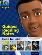 Project X Origins: Gold Book Band, Oxford Level 9: Head To Head: Guided Reading Notes