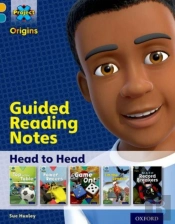 Project X Origins: Gold Book Band, Oxford Level 9: Head To Head: Guided Reading Notes