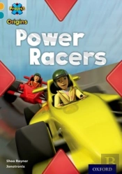 Project X Origins: Gold Book Band, Oxford Level 9: Head To Head: Power Racers
