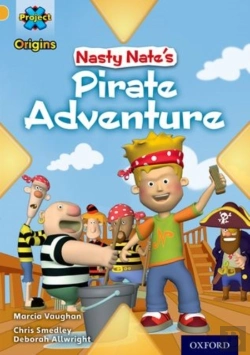 Bertrand.pt - Project X Origins: Gold Book Band, Oxford Level 9: Pirates: Nasty Nate'S Pirate Adventure