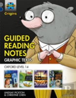 Project X Origins Graphic Texts: Grey Book Band, Oxford Level 14: Guided Reading Notes