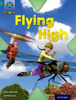 Bertrand.pt - Project X Origins: Green Book Band, Oxford Level 5: Flight: Flying High