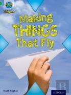 Project X Origins: Green Book Band, Oxford Level 5: Flight: Making Things That Fly
