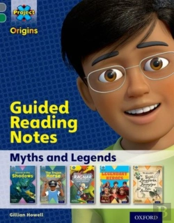 Bertrand.pt - Project X Origins: Grey Book Band, Oxford Level 12: Myths And Legends: Guided Reading Notes