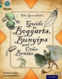 Bertrand.pt - Project X Origins: Grey Book Band, Oxford Level 12: Myths And Legends: Silas Greenshield'S Guide To Bunyips, Boggarts And Other Beasts