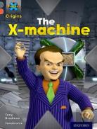 Project X Origins: Grey Book Band, Oxford Level 13: Great Escapes: The X-Machine