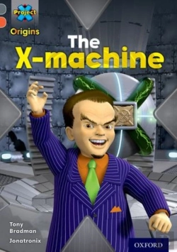Bertrand.pt - Project X Origins: Grey Book Band, Oxford Level 13: Great Escapes: The X-Machine