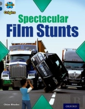 Project X Origins: Grey Book Band, Oxford Level 14: Behind The Scenes: Spectacular Film Stunts