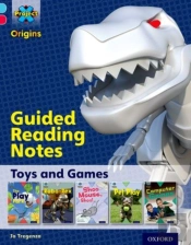 Project X Origins: Light Blue Book Band, Oxford Level 4: Toys And Games: Guided Reading Notes