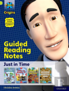 Project X Origins: Lime Book Band, Oxford Level 11: Just In Time: Guided Reading Notes