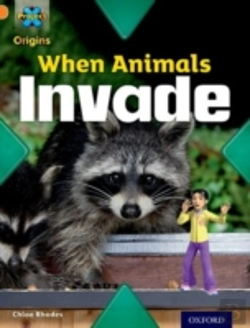 Bertrand.pt - Project X Origins: Orange Book Band, Oxford Level 6: Invasion: When Animals Invade