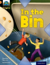 Project X Origins: Orange Book Band, Oxford Level 6: What A Waste: In The Bin