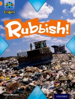 Bertrand.pt - Project X Origins: Orange Book Band, Oxford Level 6: What A Waste: Rubbish!