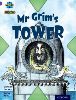Bertrand.pt - Project X Origins: Purple Book Band, Oxford Level 8: Buildings: Mr Grim'S Tower