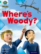 Project X Origins: Turquoise Book Band, Oxford Level 7: Hide And Seek: Where'S Woody?