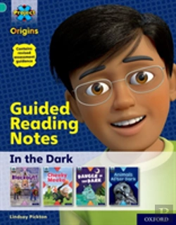 Bertrand.pt - Project X Origins: Turquoise Book Band, Oxford Level 7: In The Dark: Guided Reading Notes