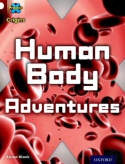 Bertrand.pt - Project X Origins: White Book Band, Oxford Level 10: Journeys: Human Body Adventures