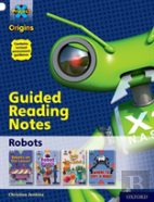 Project X Origins: White Book Band, Oxford Level 10: Robots: Guided Reading Notes
