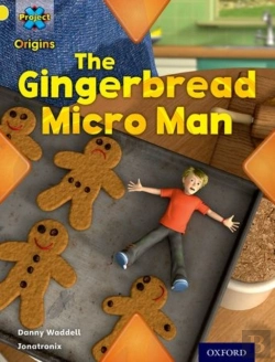 Bertrand.pt - Project X Origins: Yellow Book Band, Oxford Level 3: Food: Gingerbread Micro-Man