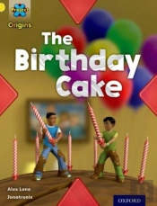 Project X Origins: Yellow Book Band, Oxford Level 3: Food: The Birthday Cake