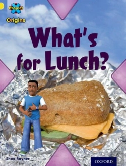 Bertrand.pt - Project X Origins: Yellow Book Band, Oxford Level 3: Food: What'S For Lunch?