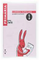 Projecte 3 Punt 16, Llengua Catalana, 1 Educacio Primaria, Cicle Inicial. Quadern D'Activitats 1