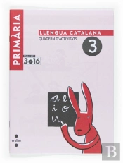 Projecte 3 Punt 16, Llengua Catalana, 1 Educacio Primaria, Cicle Inicial. Quadern D'Activitats 3