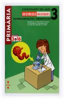 Projecte 3.16, Experimentacio I Observacio, Destreses Basiques, Coneixement Del Medi, 3 Primaria
