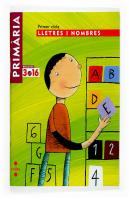 Projecte 3.16, Lectoescritura, Lletres I Nombres, Primer Cicle