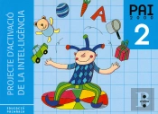 Projecte D'Activació De La Intel·Ligència. Pai 2000. 2 Educació Primària