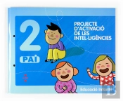 Projecte D'Activacio De Les Intel·Ligencies, 2 Pai. Educacio Infantil 