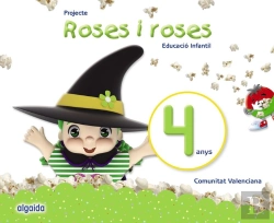 Bertrand.pt - Projecte Roses I Roses. Educació Infantil. 4 Anys