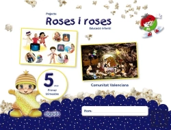 Bertrand.pt - Projecte Roses I Roses. Educació Infantil. 5 Anys. Primer Trimestre