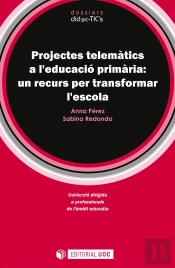 Projectes Telemàtics A L'Educació Primària: Un Recurs Per Transformar L'Escola