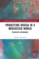 Projecting Russia In A Mediatized World