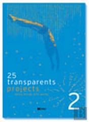 Projects ; Transparents (2e Édition)